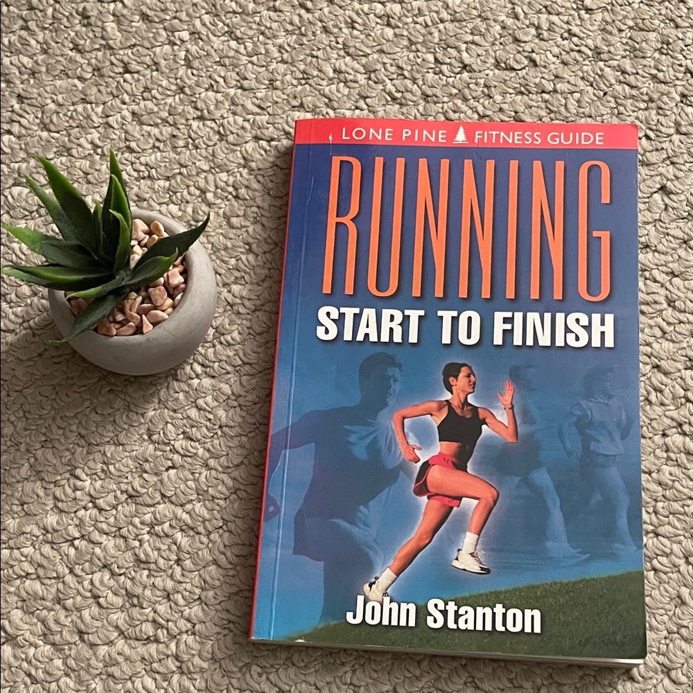 Book - running: start to finish by John Stanton